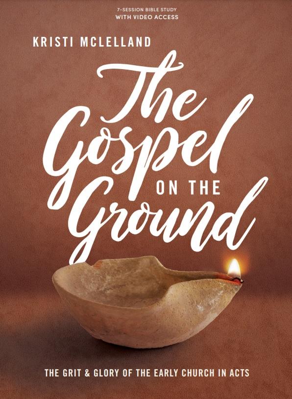 The Gospel on the Ground, the grit and glory of the early church in Acts